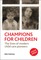Holman, B: Champions for Children