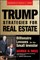 Trump Strategies for Real Estate
