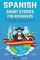 Spanish Short Stories for Beginners