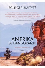 AMERIKA BE DANGORAIŽIŲ: bastūnės liudijimai