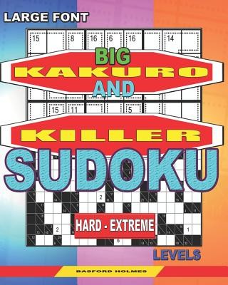 Killer sudoku puzzles and Kakuro.: Easy levels. (Paperback)