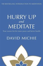 Hurry Up and Meditate