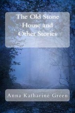 The Old Stone House and Other Stories