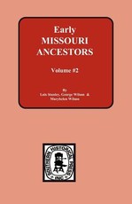 Early Missouri Ancestors - Vol. #2