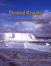 Desired Results - Ars Scientiaque Magicae - Book Six:
