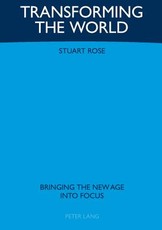 Transforming the World; Bringing the New Age into Focus