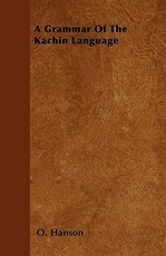 A Grammar Of The Kachin Language