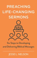 Preaching Life-Changing Sermons