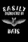 Easily Distracted By Bats