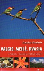 Valgis. Meilė. Dvasia