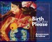 Birth As You Please