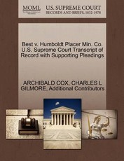 Best V. Humboldt Placer Min. Co. U.S. Supreme Court Transcript of Record with Supporting Pleadings
