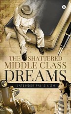 The Shattered Middle Class Dreams