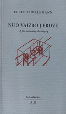 Nuo vaizdo į erdvę. Apie semiotinę dailėtyrą