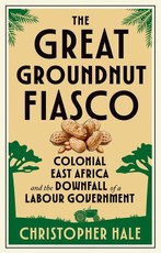 The Great Groundnut Fiasco