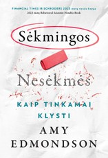 Sėkmingos nesėkmės. Kaip tinkamai klysti