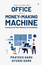 How to Turn your Office into a Money Making Machine