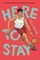 Here to Stay
