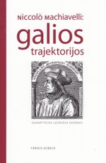 Niccolo Machiavelli. Galios trajektorijos