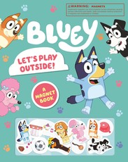 Bluey: Let's Play Outside: A Magnet Book