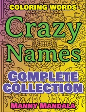 CRAZY NAMES - Complete Collection - Coloring Words - 200% FUN - Mindfulness Mandala