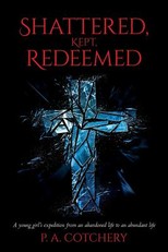 Shattered, Kept, Redeemed