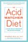 The Acid Watcher Diet
