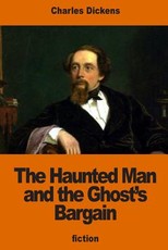 The Haunted Man and the Ghost's Bargain