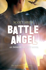 Battle Angel: An Immortal City Novel