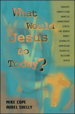 What Would Jesus Do Today