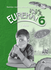Eureka! 6. Užduočių sąsiuvinis 6 klasei, 1 dalis Eureka! 6. Užduočių sąsiuvinis 6 klasei, 1 dalis