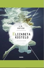 Elizabeta Kostelo: filosofinis kūrinys, kuriame beletristine forma keliami patys opiausi dabarties klausimai