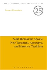 Saint Thomas the Apostle: New Testament, Apocrypha, and Historical Traditions