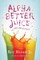 Alphabetter Juice