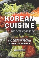 Experience the true Korean Cuisine with the Best Cookbook