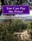 You Can Pay the Price!