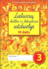 Lietuvių kalbos ir literatūros užduotys 3 klasei. 3 dalis