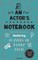 An Actor's Notebook