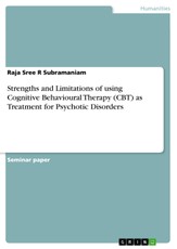 Strengths and Limitations of using Cognitive Behavioural Therapy (CBT) as Treatment for Psychotic Disorders