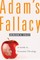 Adam's Fallacy