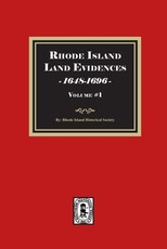 Rhode Island Land Evidences, 1648-1696. Volume #1