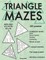 Triangle Mazes