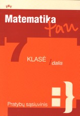 Matematika tau. 7 klasė. 1 dalis. Pratybų sąsiuvinis