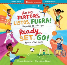 Ready, Set, Go! Sports of All Sorts / Â¡En Sus Marcas, Listos, Fuera! Deportes de Todo Tipo