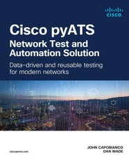 Cisco pyATS-Network Test and Automation Solution: Data-driven and reusable testing for modern networks