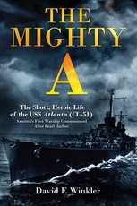 The Mighty A: The Short, Heroic Life of the USS Atlanta