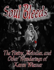 Soul Bleeds - The Poetry, Melodies, and Other Wanderings of Karen Wiesner