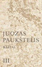 Juozas Paukštelis. Raštai III