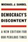 Democracy's Discontent