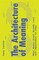 The Architecture of Meaning